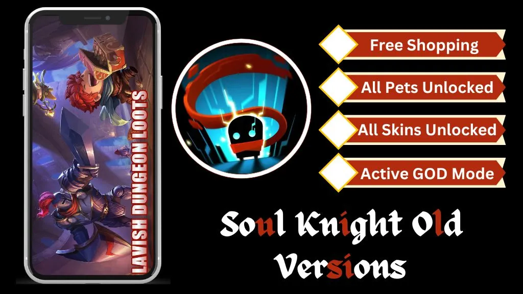 Soul knight Old Versions